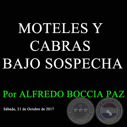 MOTELES Y CABRAS BAJO SOSPECHA - Por ALFREDO BOCCIA PAZ - Sábado, 21 de Octubre de 2017